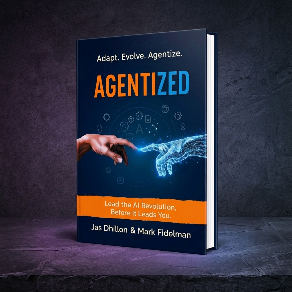 AGENTIZED book cover, by Jas Dhillon and Mark Fidelman